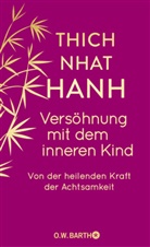 Thich Nhat Hanh - Versöhnung mit dem inneren Kind