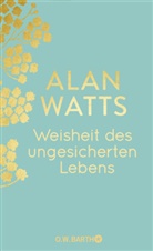 Alan Watts - Weisheit des ungesicherten Lebens