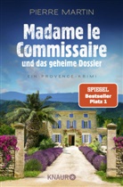 Pierre Martin - Madame le Commissaire und das geheime Dossier