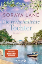 Soraya Lane - Die verheimlichte Tochter