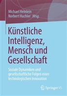 Michael Heinlein, Huchler, Norbert Huchler - Künstliche Intelligenz, Mensch und Gesellschaft