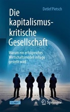 Pietsch, Detlef Pietsch - Die kapitalismuskritische Gesellschaft