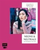 Aimée Gille - Neons and Neutrals - Das Strickbuch von Laine