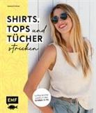 Sandra Kirchner - Shirts, Tops und Tücher stricken