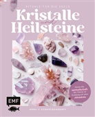 Nora v. Schenckendorff, Nora v Schenckendorff, Nora v. Schenckendorff - Kristalle und Heilsteine - Rituale für die Seele