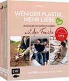 Julia Zohren - Weniger Plastik, mehr Liebe: Nachhaltig durchs Leben mit der Familie