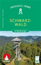 Matthias Schopp, Ulf Streubel - Aussichtstürme Schwarzwald
