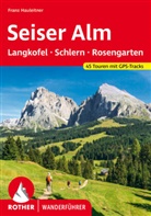 Franz Hauleitner - Seiser Alm - mit Langkofel, Schlern und Rosengarten