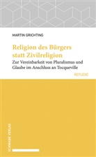 Martin Grichting - Religion des Bürgers statt Zivilreligion