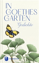 Johann Wolfgang von Goethe - In Goethes Garten