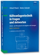 Erhard Planck, Dieter Schmidt - Kälteanlagentechnik in Fragen und Antworten