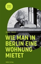 Mark Twain - Wie man in Berlin eine Wohnung mietet