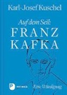 Karl-Josef Kuschel - Auf dem Seil: Franz Kafka
