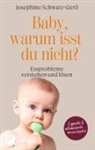 Josephine Schwarz-Gerö - Baby, warum isst du nicht?