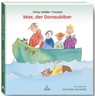 Vicky Müller-Toùssa - Max, der Donaubiber