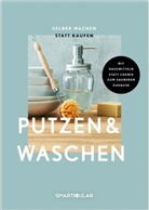 smarticular Verlag, smarticular Verlag - Selber machen statt kaufen - Putzen & Waschen