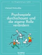 Christel Petitcollin, Jean Augagneur - Das Übungsheft für gute Gefühle - Psychospiele durchschauen und die eigene Rolle verändern