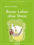 Christel Petitcollin, Natalie Jomard - Das Übungsheft für gute Gefühle - Besser leben ohne Stress