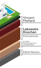 Vincent Maillard, Cornelia Wend - Lebowskis Knochen
