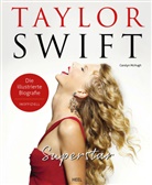 Carolyn McHugh - Taylor Swift Superstar - Die illustrierte Biografie und Fanbuch für alle Swifties - inoffiziell