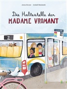 Jonna Struwe, Arabell Watzlawik, Jonna Struwe - Die Haltestelle der Madame Vromant