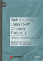 Wang Fei, Wang et al Fei, Zhou Guangsu, Song Yang, Liu Yuanchun - Understanding China's New Common Prosperity