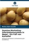 Bishnu Datt Awasthi - Gemüse-Marketing-Informationssystem in Nepal - Ein Fall von Kartoffel
