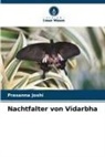 Prasanna Joshi - Nachtfalter von Vidarbha