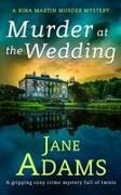 Jane Adams - MURDER AT THE WEDDING a gripping cozy crime mystery full of twists