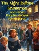 Clement Clarke Moore - The Night Before Christmas and Other Popular Stories For Children