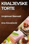Ana Kova¿evi¿ - Kraljevske Torte