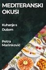 Petra Marinkovi¿ - Mediteranski Okusi