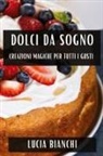 Lucia Bianchi - Dolci da Sogno