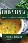 Marco Bianchi - Cucina Lenta