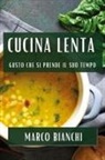 Marco Bianchi - Cucina Lenta