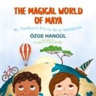 Özge Hangül - THE MAGICAL WORLD OF MAYA
