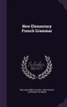 Algernon Coleman, William Henry Fraser, John Squair - New Elementary French Grammar