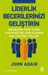 John Adair - Liderlik Becerilerinizi Gelistirin