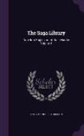 Snorri Sturluson - The Saga Library: Done Into English Out of the Icelandic Volume 4