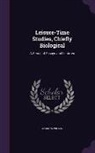 Andrew Wilson - Leisure-Time Studies, Chiefly Biological: A Series of Essays and Lectures