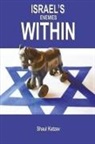Shaul Katzav - Israel's Enemies Within