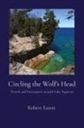 Robert Eaton - Circling the Wolf's Head
