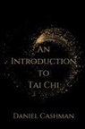 Daniel Cashman - An Introduction to Tai Chi