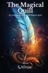 S Afrose - The Magical Quill