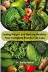 Emily Parker - Losing Weight and Getting Healthy