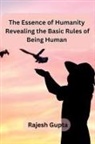 Rajesh Gupta - The Essence of Humanity