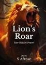 S Afrose - Lion's Roar