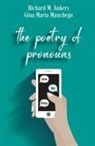 Richard M. Ankers, Gina Maria Manchego - The Poetry of Pronouns
