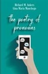 Richard M. Ankers, Gina Maria Manchego - The Poetry of Pronouns