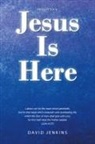 David Jenkins - Precept four; Jesus Is Here